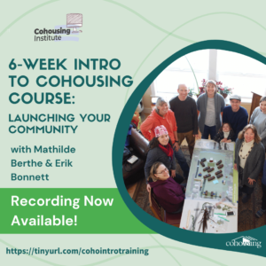 6-Week Intro to Cohousing Course: Launching your Community