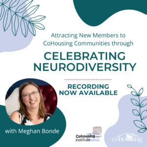 Attracting New Members To Cohousing Through Celebrating Neurodiversity